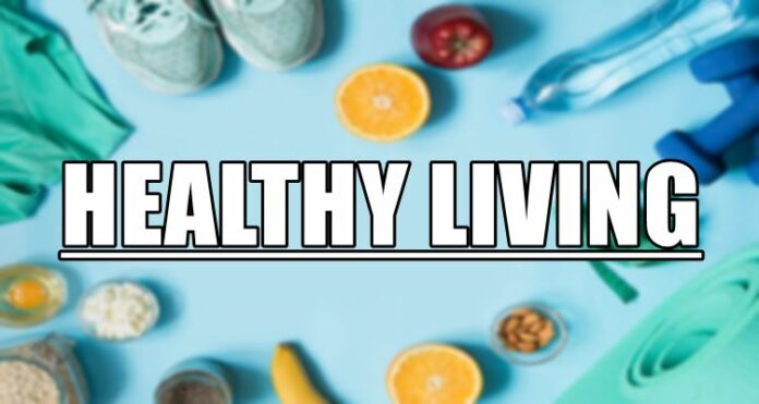 Healthy Living Habits And Practices That Show Healthy Living