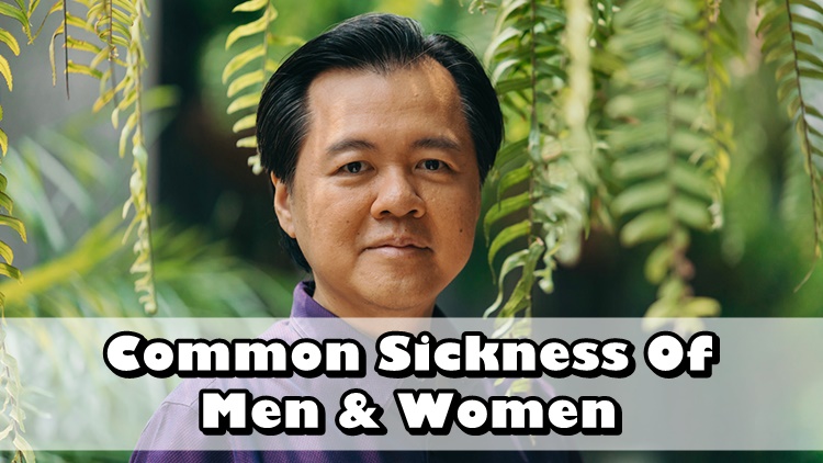 Common Sickness Of Both Men & Women - Dr. Willie Ong Reveals