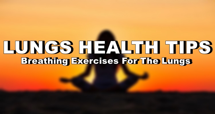 Lungs Health Tips: Breathing Exercises For Healthy Lungs