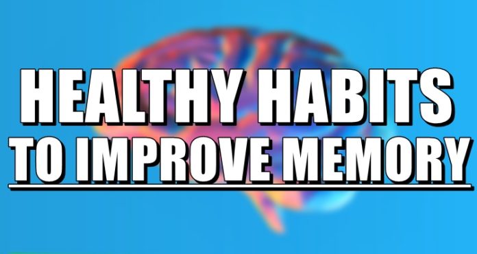 Healthy Habits To Do To Improve Your Memory - Health Tips