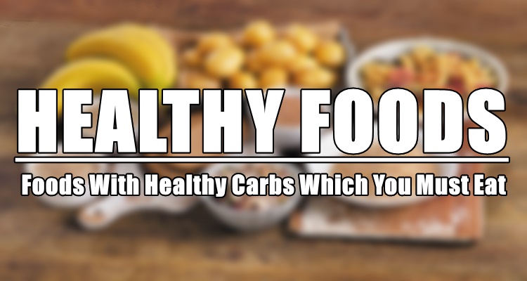 Healthy Foods Healthy Carbs
