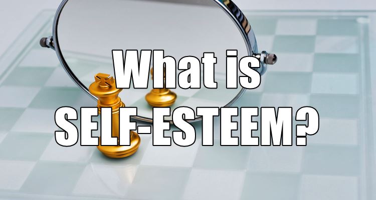 What Is Self-Esteem