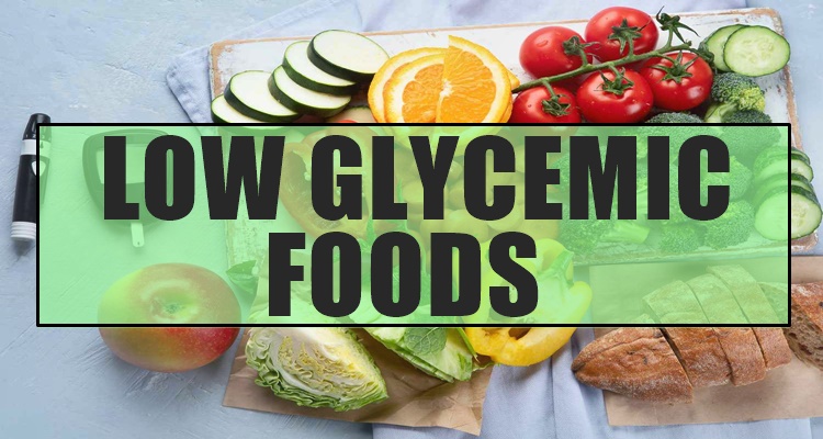 Low Glycemic Foods - A Guide To Good and Healthy Foods To Eat - Health Tips